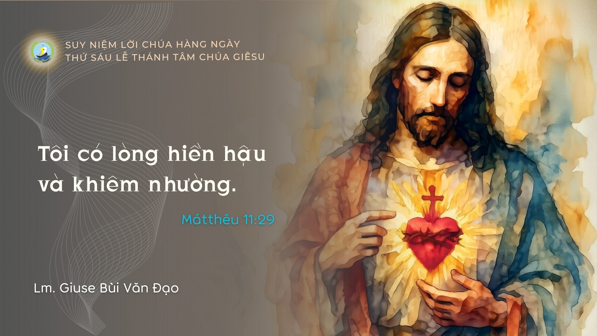 Suy Niệm Lời Chúa Hằng Ngày | Thứ Sáu Lễ Thánh Tâm Chúa Giêsu